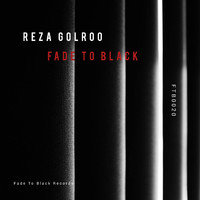 Reza Golroo - Fade to Black