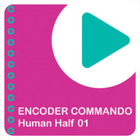 Encoder Commando - Human Half 01