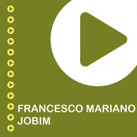 Francesco Mariano - Jobim