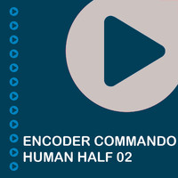 Encoder Commando - Human Half 02