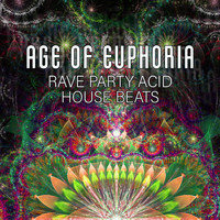 Electronic Chill - Age of Euphoria: Rave Party Acid House Beats