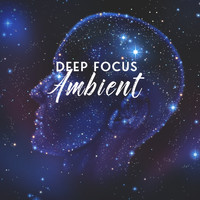 Exam Study Music Academy - Deep Focus Ambient