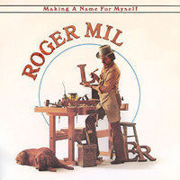 Roger Miller - Making A Name For Myself