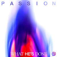 Passion - What He's Done