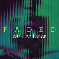 Men At Large - Faded