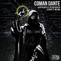 Coman Dante - Acid Pecker / Closer