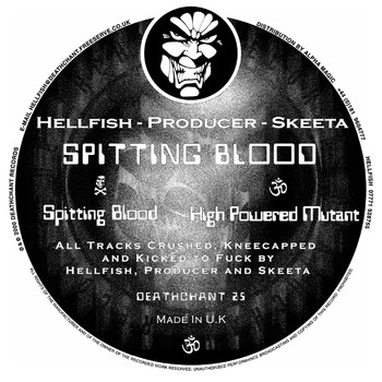 Hellfish, The Dj Producer and Skeeta - SPITTING BLOOD