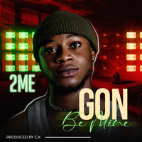 2ME - Gon Be Mine