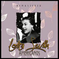 Lolita Sevilla - Americanos (Remastered)
