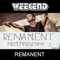Weekend - Remanent