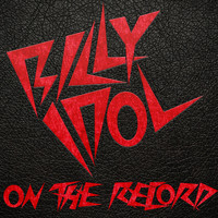 Billy Idol - On the Record