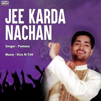 Pamma - Jee Karda Nachan - Single