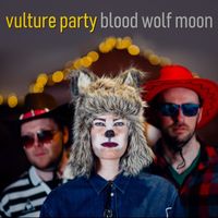 Vulture Party - Blood Wolf Moon