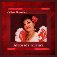 Celina González - Alborada Guajira