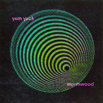 Yum Yuck - Wormwood (Explicit)