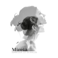 Mireia - Somriuen les deixalles