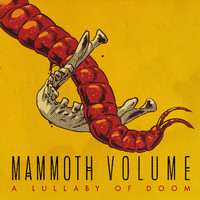 Mammoth Volume - A Lullaby Of Doom (Explicit)