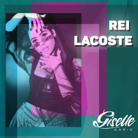 DJ Giselle Dario - Rei Lacoste