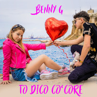 Benny G - To dico co' core