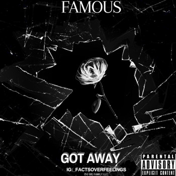 Famous - Got Away (Explicit)