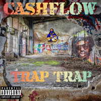 Cashflow - Trap Trap (Explicit)