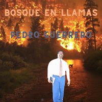 Pedro Guerrero - Bosque en Llamas
