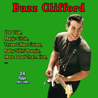Buzz Clifford - Buzz Clifford: Baby Sittin' Boogie (24 Titles: 1961-1962)