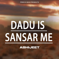 Abhijeet - Dadu Is Sansar Me