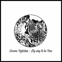 Simone Tagliabue - My Way to Be Free