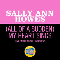 Sally Ann Howes - (All Of A Sudden) My Heart Sings (Live On The Ed Sullivan Show, November 28, 1965)