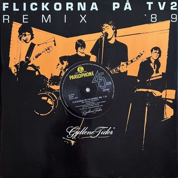 Gyllene Tider - Flickorna på TV2 (Remix '89)
