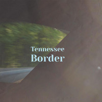Various Artist - Tennessee Border