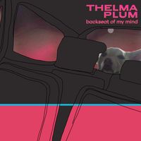 Thelma Plum - Backseat of My Mind