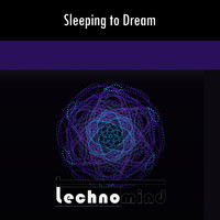 Technomind - Sleeping to Dream