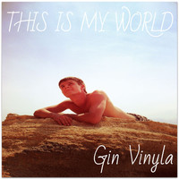 Gin Vinyla - This Is My World