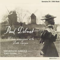 Enguerrand Dubroca & Yuko Osawa - Paul Delmet Complete Songs, L'âme amoureuse de la Belle Époque (Semaine 29 / 29th Week)