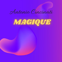 Antonio Cincinati - Magique