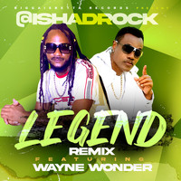 Ishadrock - Legend (Remix) [feat. Wayne Wonder] (Explicit)