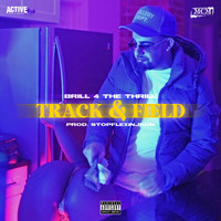 Brill 4 the Thrill - Track & Field (Explicit)