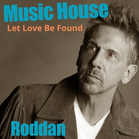 Roddan - Let Love Be Found (Remastered) (Remastered)