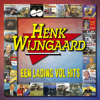Henk Wijngaard - Een Lading Vol Hits