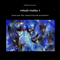 Wolfgang Schweizer - Mixed Media 3