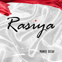 Manoj Desai - Rasiya