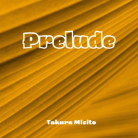 Takura Misito - Prelude