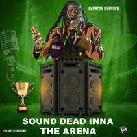 Everton Blender - Sound Dead Inna the Arena