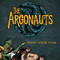 The Argonauts - Ghost House Funk