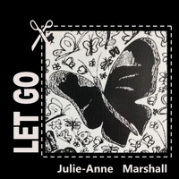 Julie-Anne Marshall - Let Go