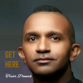 Trevor Pinnock - Get Here