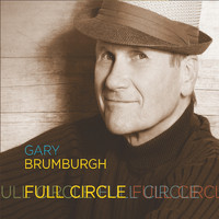 Gary Brumburgh - Full Circle