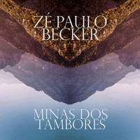 Zé Paulo Becker - Minas dos Tambores
